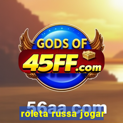 roleta russa jogar